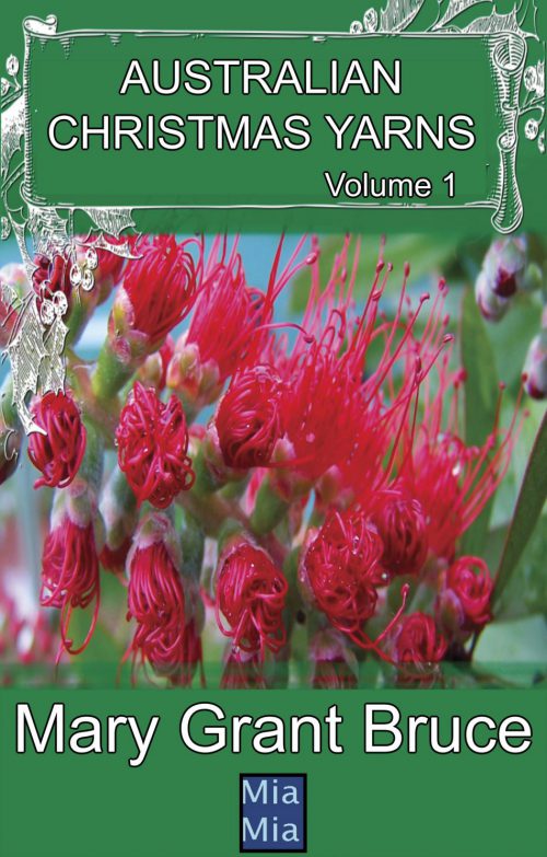 Cover image of Australian Christmas Yarns, Volume 1 by Mary Grant Bruce