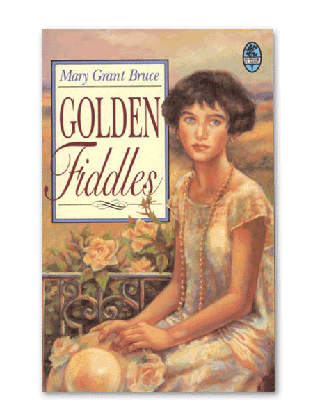 Golden Fiddles by Mary Grant Bruce