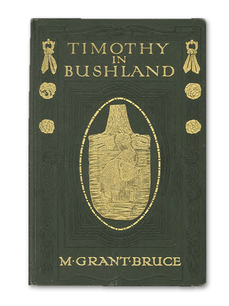 Timothy in Bushland by Mary Grant Bruce